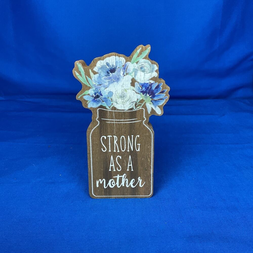 Strong As A Mother Wooden Block Sign Mason Jar Floral Rustic Farmhouse Decor